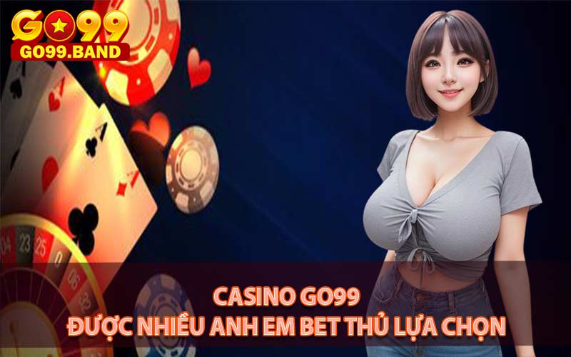 Casino go99 thiên đường cá trò chơi